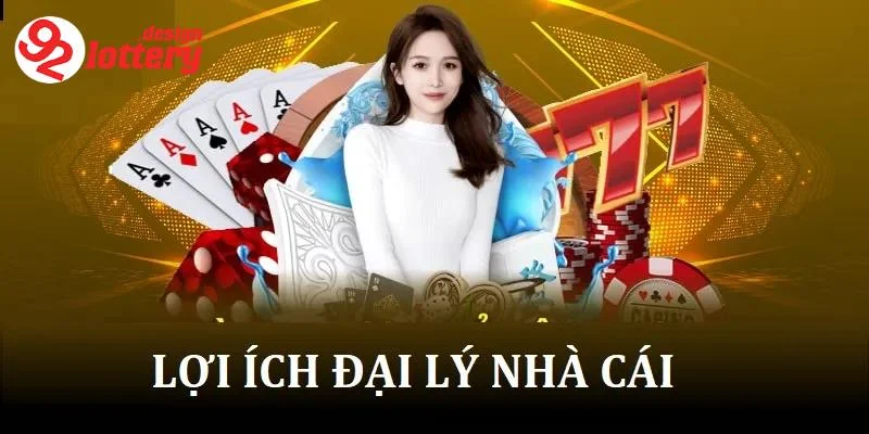 Đại Lý 92LOTTERY - Quyền Lợi Tốt Trong Thế Giới Giải Trí 7 Vì sao nên chọn đại lý của 92LOTTERY