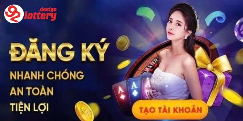 Hướng Dẫn Đăng Ký 92LOTTERY - Bước Đầu Đến Thế Giới Cờ Bạc 7 Hướng dẫn chi tiết các bước đăng ký 92LOTTERY